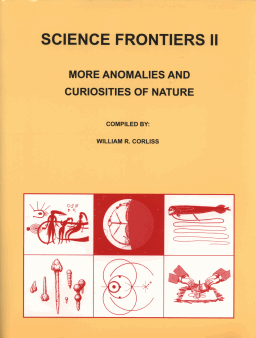 Science Frontiers II: More Anomalies and Curiosities Of Nature